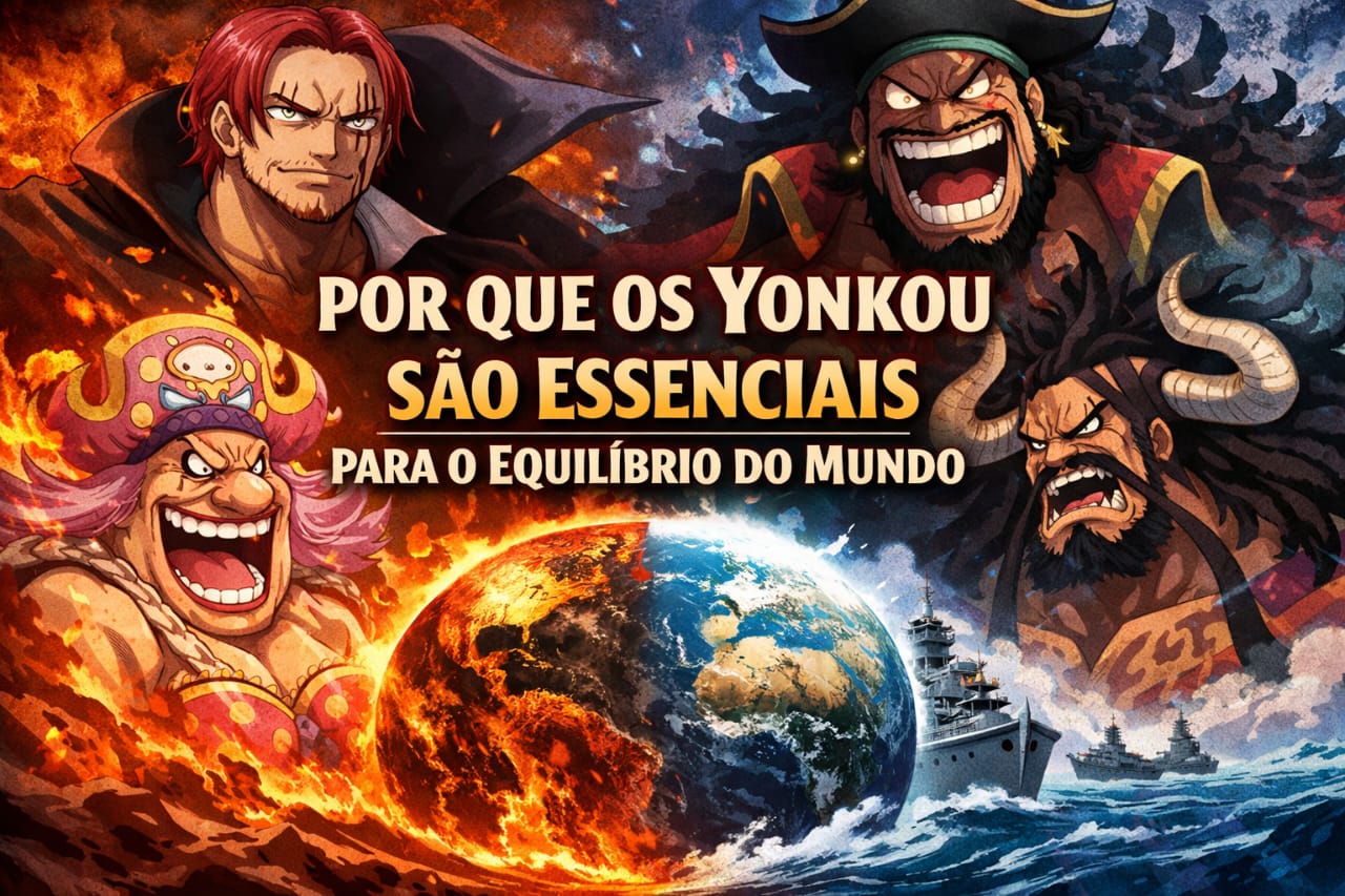 Por Que os Yonkou São Essenciais Para o Equilíbrio do Mundo