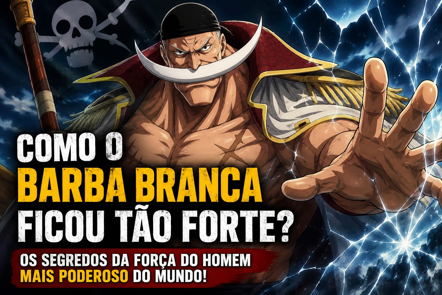 Como o Barba Branca Ficou Tão Forte?