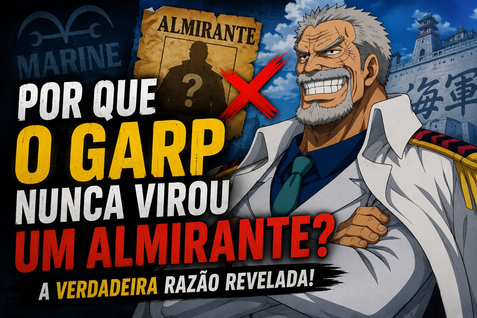 Por Que o Garp Nunca Virou Um Almirante?