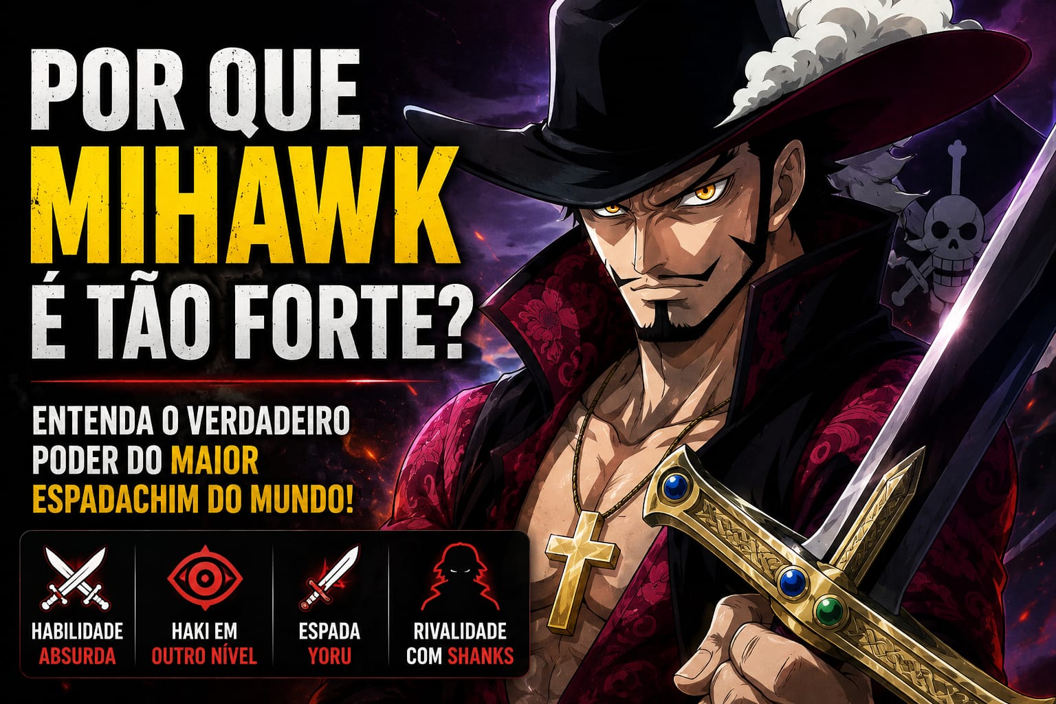Por Que Mihawk é Tão Forte