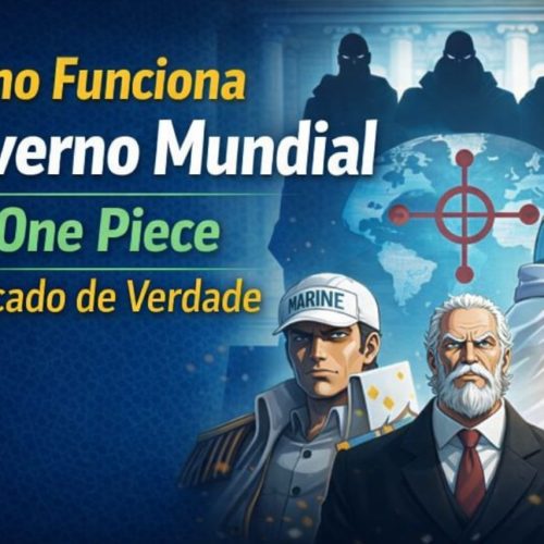 Como funciona o Governo Mundial em One Piece
