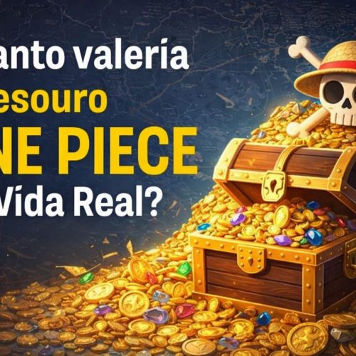 Quanto Valeria o Tesouro One Piece na Vida Real?