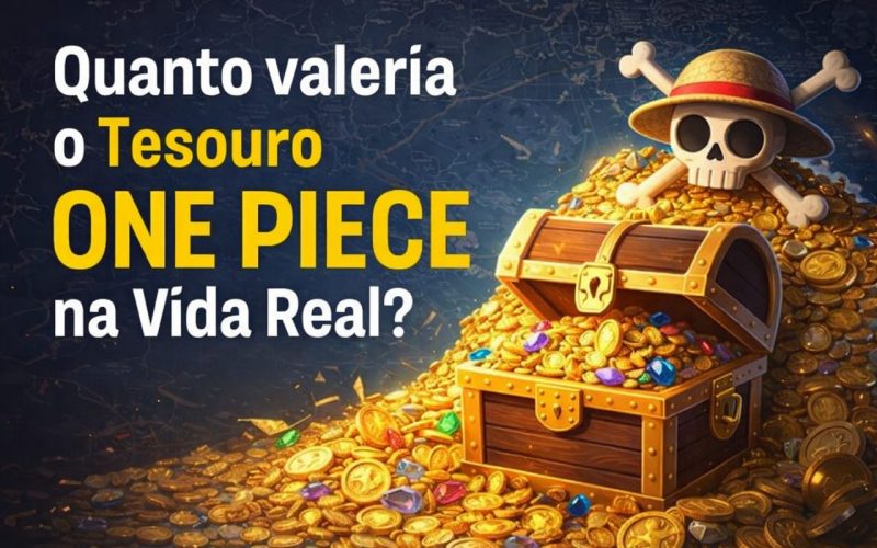 Quanto Valeria o Tesouro One Piece na Vida Real?