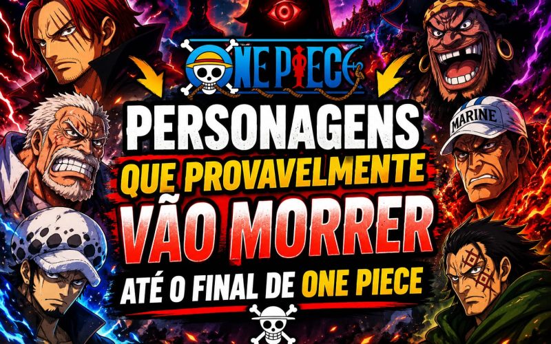 Personagens Que Provavelmente Vão Morrer Até o Final de One Piece