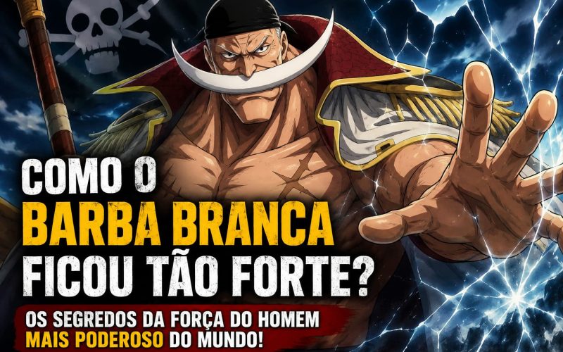 Como o Barba Branca Ficou Tão Forte?