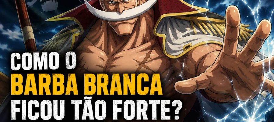 Como o Barba Branca Ficou Tão Forte?