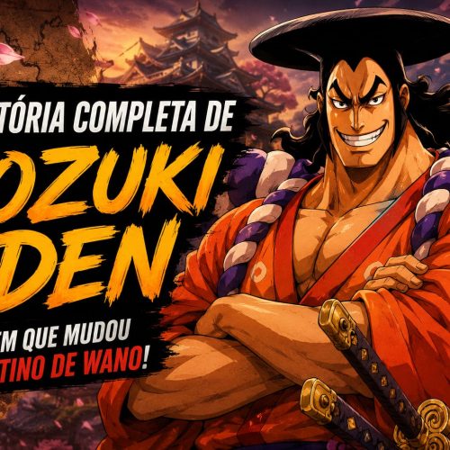 A História Completa de Kozuki Oden