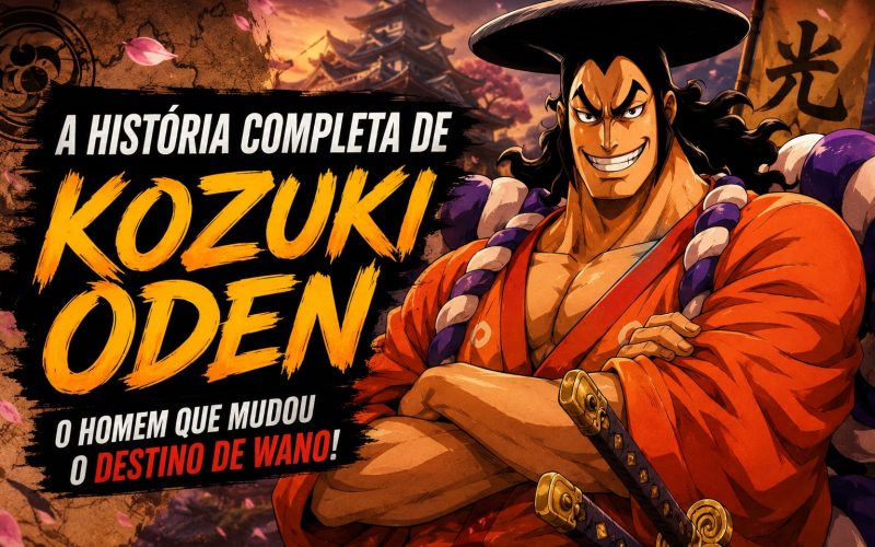 A História Completa de Kozuki Oden