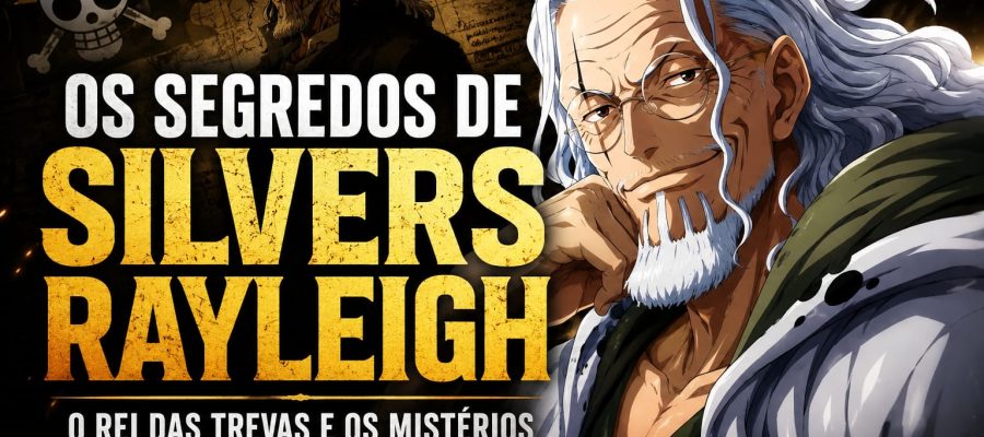 Os Segredos de Silvers Rayleigh