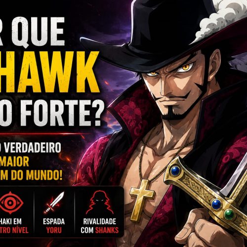 Por Que Mihawk é Tão Forte