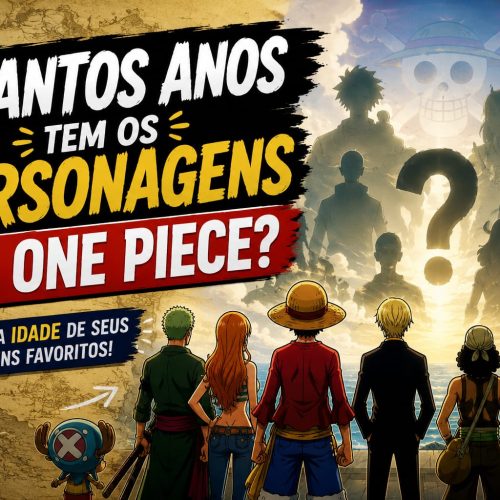Quantos Anos Tem os Personagens de One Piece