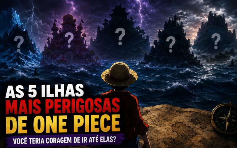 As 5 Ilhas Mais Perigosas de One Piece